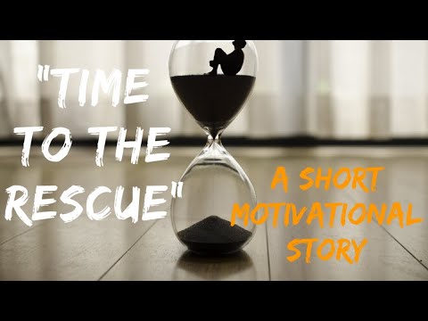 Time To The Rescue | A Short Motivational Story | Short Story #1 | English | Minutes Of Motivation